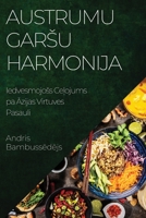 Austrumu Garsu Harmonija: Iedvesmojoss Ceļojums pa Āzijas Virtuves Pasauli 1835191886 Book Cover