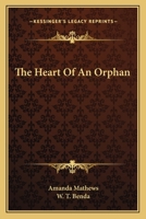 The Heart of an Orphan 0548475415 Book Cover