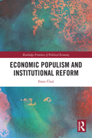 Economic Populism and Institutional Reform (Routledge Frontiers of Political Economy) 103257156X Book Cover