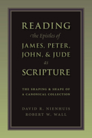 Reading the Epistles of James, Peter, John and Jude as Scripture 0802865917 Book Cover