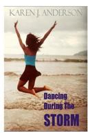 Dancing During the Storm 148024631X Book Cover