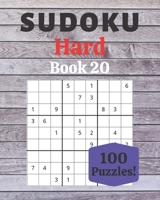 Sudoku Hard Book 20: 100 Sudoku for Adults - Large Print - Hard Difficulty - Solutions at the End - 8'' x 10'' B086FY77WX Book Cover