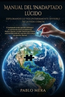 MANUAL DEL INADAPTADO LÚCIDO: No encajar es una Ventaja .Un manual para pensar mejor y vivir libre (Spanish Edition) B0GYYXMR9G Book Cover