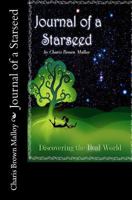 Journal of a Starseed: Discovering the Real World 0615500587 Book Cover