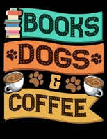 Books Dogs & Coffee: Books Dogs and Coffee Blank Sketchbook to Draw and Paint (110 Empty Pages, 8.5 x 11) 1671506367 Book Cover