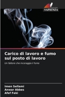 Carico di lavoro e fumo sul posto di lavoro (Italian Edition) 6207663284 Book Cover