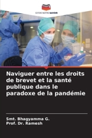 Naviguer entre les droits de brevet et la santé publique dans le paradoxe de la pandémie (French Edition) 6207599020 Book Cover