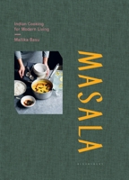 Masala: Indian Cooking for Modern Living 140888688X Book Cover
