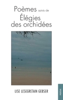 Poèmes suivis de Élégies des orchidées (French Edition) 2385802953 Book Cover