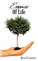 Essence Of Life: A Compilation Of Inspiration, Story And Poem 0965963616 Book Cover
