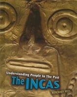 The Incas (Understanding People in the Past) 1575728893 Book Cover