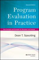 Program Evaluation in Practice: Core Concepts and Examples for Discussion and Analysis (Research Methods for the Social Sciences) 0787986852 Book Cover