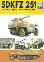 Sdkfz 251 - 251/9 and 251/22 Kanonenwagen: German Army and Waffen-SS Western and Eastern Fronts, 1944-1945 1526791145 Book Cover