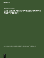 Das Weib ALS Erpresserin Und Anstifterin: Kriminalpsychologische Studien 3111293017 Book Cover