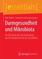 Darmgesundheit Und Mikrobiota: Ein Uberblick Uber Die Bedeutung Der Darmbakterien Fur Die Gesundheit 365807647X Book Cover