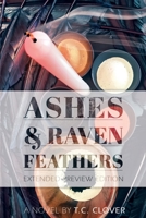 Ashes & Raven Feathers 1544087047 Book Cover