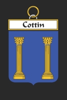 Cottin: Cottin Coat of Arms and Family Crest Notebook Journal (6 x 9 - 100 pages) 1699192529 Book Cover