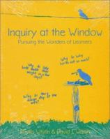 Inquiry at the Window: Pursuing the Wonders of Learners 0435071319 Book Cover