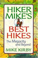 Hiker Mike's Best Hikes: The Megacity and Beyond 155046289X Book Cover