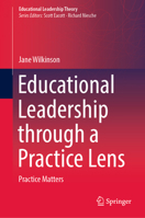 Educational Leadership through a Practice Lens: Practice Matters 9811676283 Book Cover