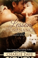 A Lesson in Dominance: An Alpha Wolf Tale 1492730386 Book Cover