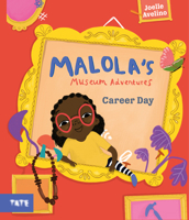 Malola's Museum Adventures: Career Day 1849768137 Book Cover