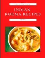 Indian Korma Recipes: Many Variety Korma Recipes B09HP5PTBR Book Cover