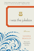 I Was the Jukebox: Poems 0393339661 Book Cover