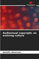 Audiovisual copyright, an evolving culture 6206041050 Book Cover