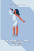 How Hobbies Affect Careers Especially for Women B0DQVT7HQT Book Cover