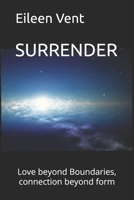 SURRENDER: Love beyond Boundaries, connection beyond form (The Thread Between Worlds) 1069660116 Book Cover
