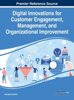 Digital Innovations for Customer Engagement, Management, and Organizational Improvement, 1 volume 1799851729 Book Cover