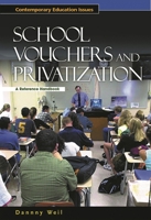 School Vouchers and Privatization: A Reference Handbook 1576073467 Book Cover
