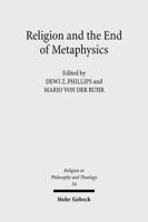 Religion and the End of Metaphysics: Claremont Studies in the Philosophy of Religion, Conference 2006 3161497589 Book Cover
