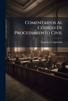 Comentarios Al Codigo De Procedimiento Civil: De Los Abogados, Procuradores, Actuarios Y Alguaciles (1905) 1272288919 Book Cover