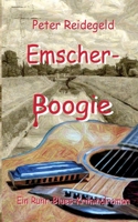 Emscher-Boogie: Ein Ruhr-Blues-Kriminalroman 3347082052 Book Cover