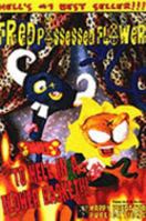 Fred: The Possessed Flower ""to Hell in a Flower Basket 0968562604 Book Cover