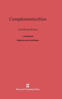 Complimentaries: Uncollected Essays 0674435443 Book Cover