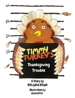 Timmy Turkey's Thanksgiving Trouble 1088062822 Book Cover