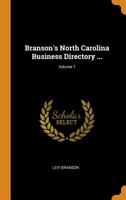 Branson's North Carolina Business Directory ...; Volume 7 1021767158 Book Cover