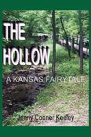 The Hollow: A Kansas Fairytale 1432766708 Book Cover