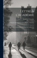 Lettre à l'Académie: Édition publiée conformément au texte de l'édition de 1716 1021134074 Book Cover