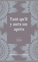 Tant qu'il y aura un après (French Edition) 1795136065 Book Cover