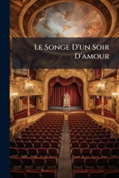 Le Songe D'Un Soir D'Amour (1910) 1149726644 Book Cover