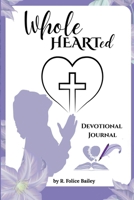 WholeHEARTed Devotional Journal B0FJ1Z7QJV Book Cover