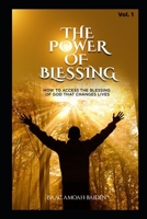 The Power of Blessing : How to Access the Blessing of God that Changes Lives B087FF6TR8 Book Cover