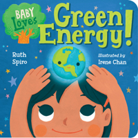 Baby Loves Green Energy! 1580899269 Book Cover