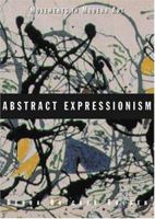 Abstract Expressionism (Movements in Modern Art) 1854373064 Book Cover