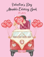 Be Mine Valentine's Day Mandala Coloring Book For Adults: A Funny Valentine's Day Coloring Book for Adults, Gag Gift for Valentines Day, 14th of ... Hearts Relaxation and Stress Relieving. B08VR9DS7D Book Cover