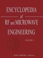 Encyclopedia of RF and Microwave Engineering, Volume 4 1119707226 Book Cover